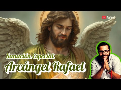 Sanación Especial Arcángel Rafael
